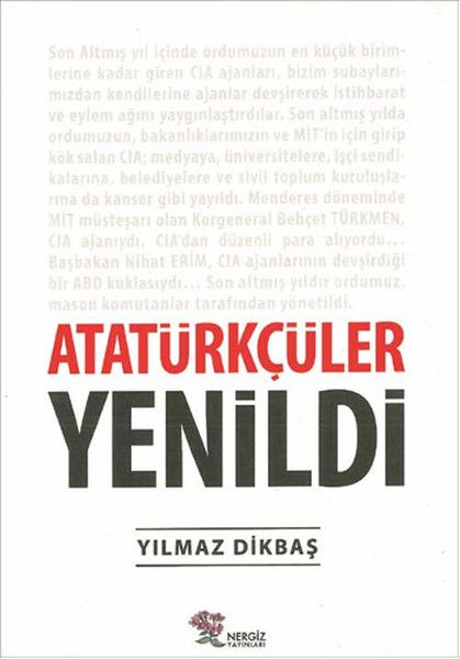 Atatürkçüler Yenildi - Yılmaz Dikbaş