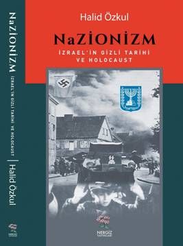 NaZİONİZM - İzrael’in Gizli Tarihi ve Holocaust - Halid Özkul